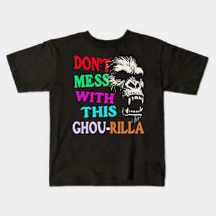 ‘Don’t Mess With This Gorilla or Ghou-rilla? Kids T-Shirt